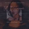 Let It Happen (feat. Chris Rose & Yung 9) (Explicit) - Luko&Chris Rose&Yung 9