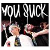 You Suck (Explicit) - Philly B&Dabbla