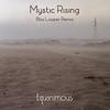 Mystic Rising(feat. Pablo Hopenhayn) (Bliss Looper Remix) - Equanimous&Bliss Looper&Pablo Hopenhayn