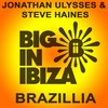 Brazillia (Original Mix) - Jonathan Ulysses&Steve Haines