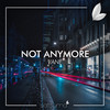 Not Anymore - Vane&Satsuma Music