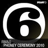 Phoney Ceremony 2010 (Original Mix) - RM&O