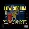 Low Sodium (Explicit) - Komane