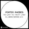 No Way To Threat A Lady (Danny Fontana Remix) - Danny Fontana&porter rhodes