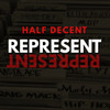 Represent - Half Decent