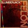 Felon - Slumberjack
