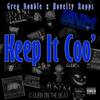 Keep It Coo' (Explicit) - Novelty Rapps&Greg Double&C-Dubb