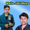 Maile Jati Maya - Yadavnath Yogi&Purnima Lama