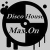 Disco House - Max.On