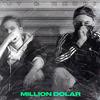 Million Dollar (Explicit) - JT&Rxdri