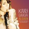 Alguien[Versión Bachata] - Kany García&Alexandra
