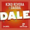 Dale - Kiko Rivera&Dasoul