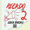 RECADO Pt. 2 (Explicit) - Edson babingo Colombiano