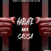 Hablate Mi Causa (Explicit) - Yenci&Layko&Flow Killer&Galaxy Musik