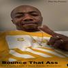 Bounc That Ass(feat. Charlie Chain, J-Blaze & Tameka Richardson) (Explicit) - Pint Da Pioneer&Charlie Chain&J-Blaze&Tameka Richardson