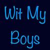 Wit My Boys (Explicit) - ZayBear&Daim