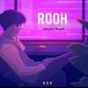 Rooh (Lofi) - BSG