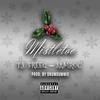 Mistletoe (feat. Samroc|Explicit) - T.J. Freeq&Samroc