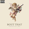 Bout That (Explicit) - Toolie Ru