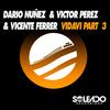 Vidavi, Pt. 3 - Dario Nunez&Victor Perez&Vicente Ferrer