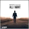 All I Want - BETASTIC&Ivanovich