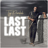 Last Last - Tzy Panchak