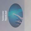 Someone Mankind - Jaan Mury