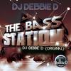 The Bass Station (Original Mix) - DJ Debbie D