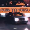 Paris to Tokyo (Explicit) - Fivio Foreign&The Kid LAROI