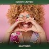 Xilitoro (Tom Plaza Mix, 24 Bit Remastered) - Grody United