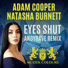 Eyes Shut (Andyrave Remix) - Adam Cooper&Natasha Burnett&Andyrave