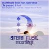 Je Pense A Toi (Hands Eleven Remix) - DJ Ultimate Bass&Sam Vince