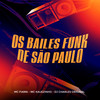 Os Bailes Funk de São Paulo - DJ Charles Original&MC FIAMA&MC Kauezinho