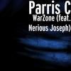 WarZone(feat. Nerious Joseph) - Parris C&Nerious Joseph