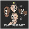 Play Your Part (Explicit) - Billy Whizz&Chillman&Wish Master&Bil Next