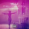 It Will Come To You (feat. Sergi Yaro) - Vellz&Sergi Yaro