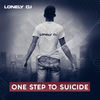 One Step to Suicide - Lonely Dj&Konstantin Nikitin