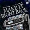 Make it Right Back (Explicit) - Camm&Oun-P&Murda Mook