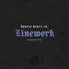 Linework (Acoustic) - The Honest Heart Collective&Ryan MacDonald&Nicholas MacDonald&Kevin Heerema&Jayden Savage