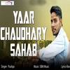 Yaar Chaudhary Sahab - Pushpa