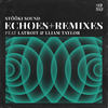 Echoes (Stooki Sound VIP Mix) - Stooki Sound&Latroit&Lliam Taylor