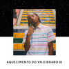 AQUECIMENTO VN O BRABO 01 (Explicit) - DJ RENAN VALLE