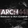 Cover-Up (Original Mix) - Francois Le Roy