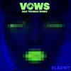 Vows (Dan Thomas Remix) - Flaunt