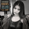 Everybody knows (THC Rework) - Three Hands Collective&Lakiki