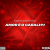 Amor é o caralho (Explicit) - DJ Maia Ofc&MC Durrony&MC W1