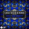 Feel The Party (Explicit) - Luca Testa&Kuka