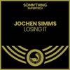 Losing It (Extended Mix) - Jochen Simms