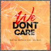 We Don't Care - Nay Wa Mitego&Mr Blue