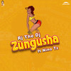 Zungusha - Rj The Dj&Nino Tz